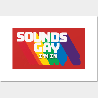Sounds Gay Posters and Art